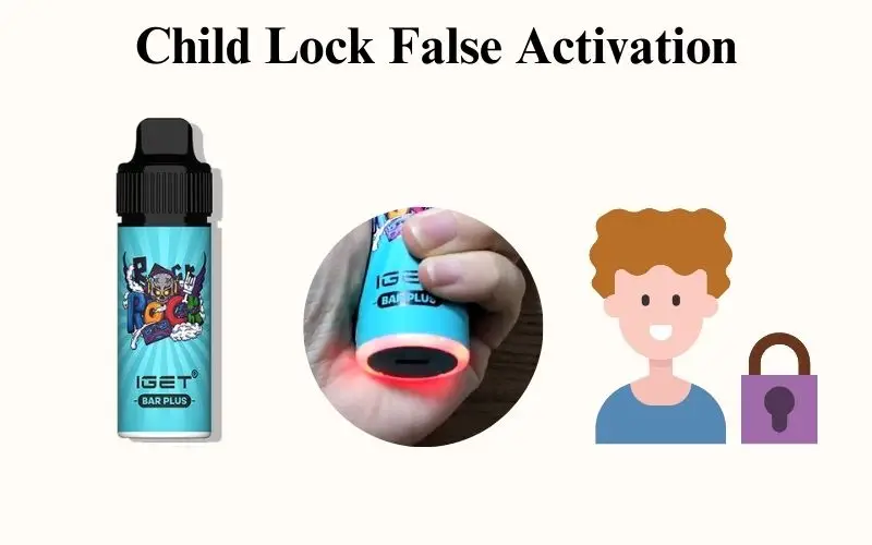 Child Lock False Activation IGET Bar Plus Not Working