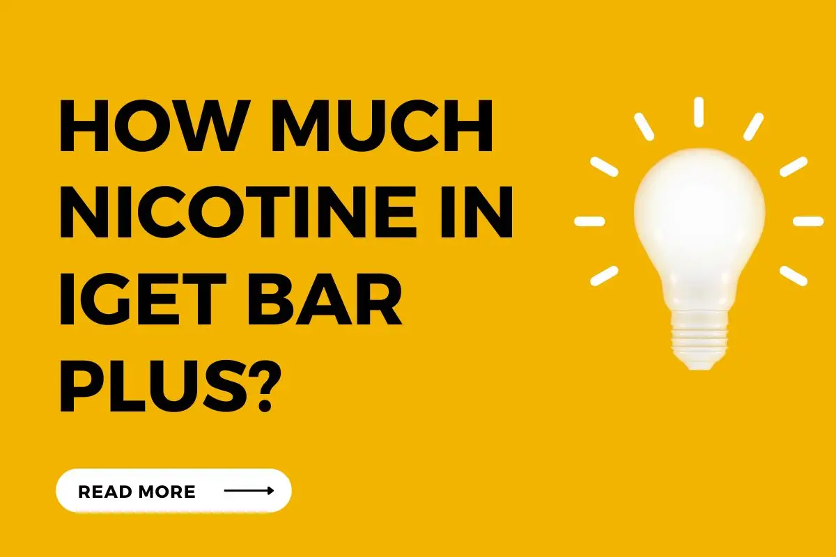 How Much Nicotine In Iget Bar Plus? | Iget Bar How Much Nicotine In IGET Bar Plus