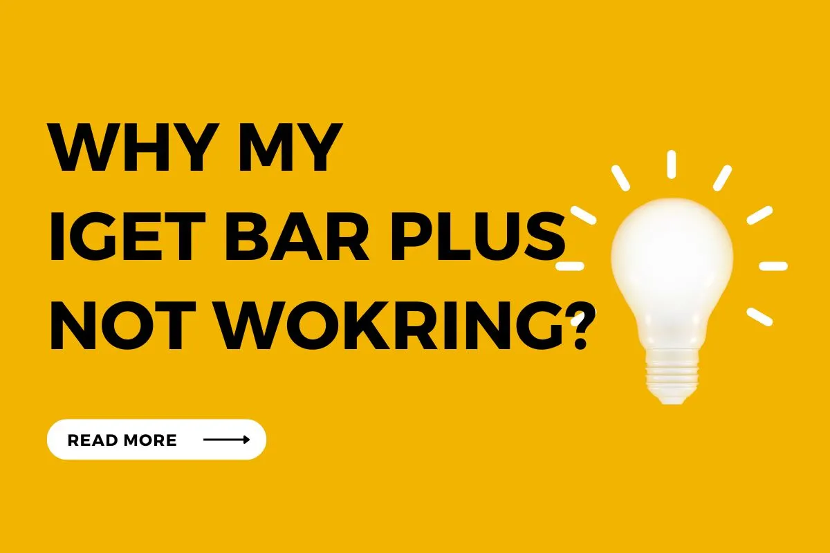 How To Fix Iget Bar Plus Not Working? | Iget Bar IGET Bar Plus Not Working